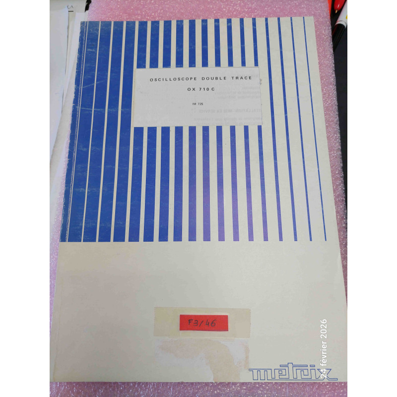 [OX710C] Manuel d'Utilisation Officiel Constructeur – Oscilloscope METRIX OX 710C / OX710 C (55 Pages – Édition en Français – État Moyen / Pages Détachées)