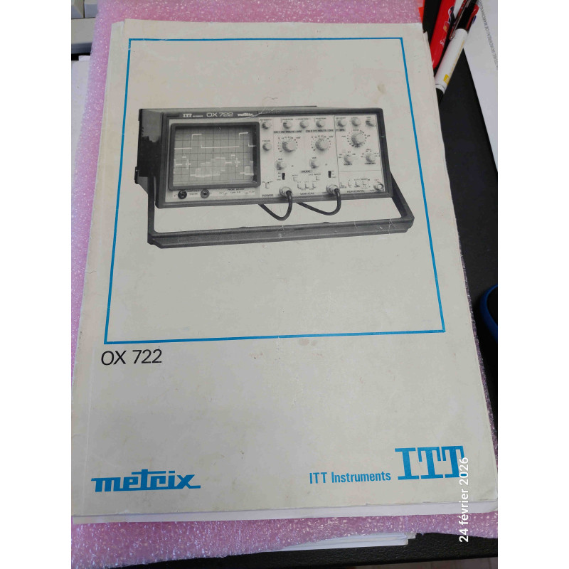 [ox722] Manuel d'Utilisation Officiel Constructeur – Oscilloscope METRIX OX 722 / OX722 (38 Pages – Édition en Français – Mauvais État)