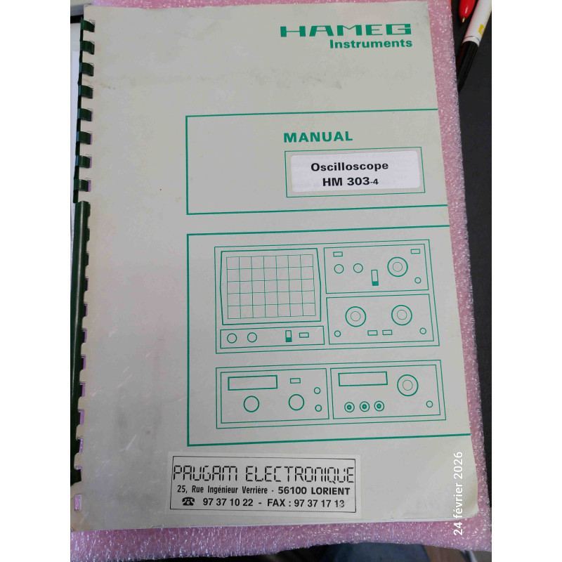 [HM303-4] Manuel d'Utilisation Officiel / Guide Technique Constructeur – Oscilloscope 30 MHz HAMEG HM303-4 (Édition en Français – Occasion Bon État)