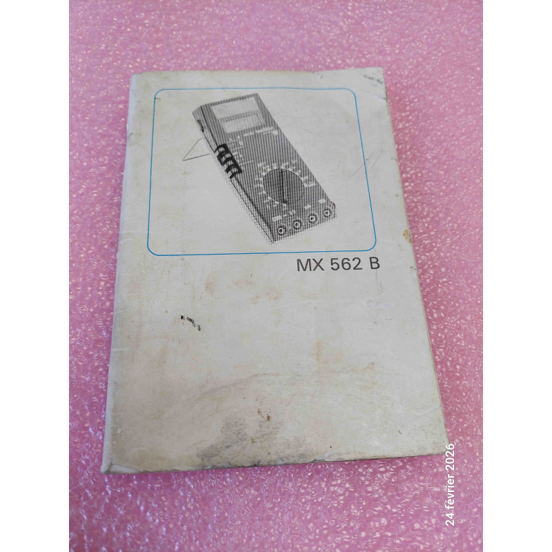 [MX562B] Notice d'Utilisation Officielle / Manuel Technique Trilingue – Multimètre Numérique METRIX MX562B (Français / English / Deutsch – État Moyen)