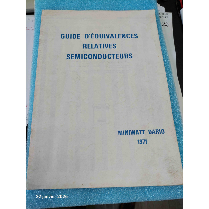 Guide d'Équivalences Relatives / Tableau de Remplacement – Semi-Conducteurs MINIWATT DARIO – Édition 1971 (11 Pages – État Correct)
