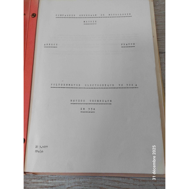 [VX304A] Notice Technique Officielle & Schémathèque Constructeur – Voltohmmètre Électronique METRIX VX304A (Schémas de Principe & Nomenclature Complète des Composants Inclus)