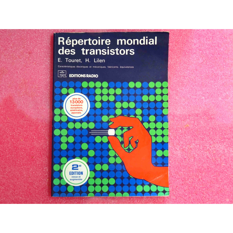 Guide Technique Constructeur & Répertoire Mondial – Répertoire Mondial des Transistors (2ème Édition – 1977 – Éditions Radio – 13 000 Transistors + Brochages)