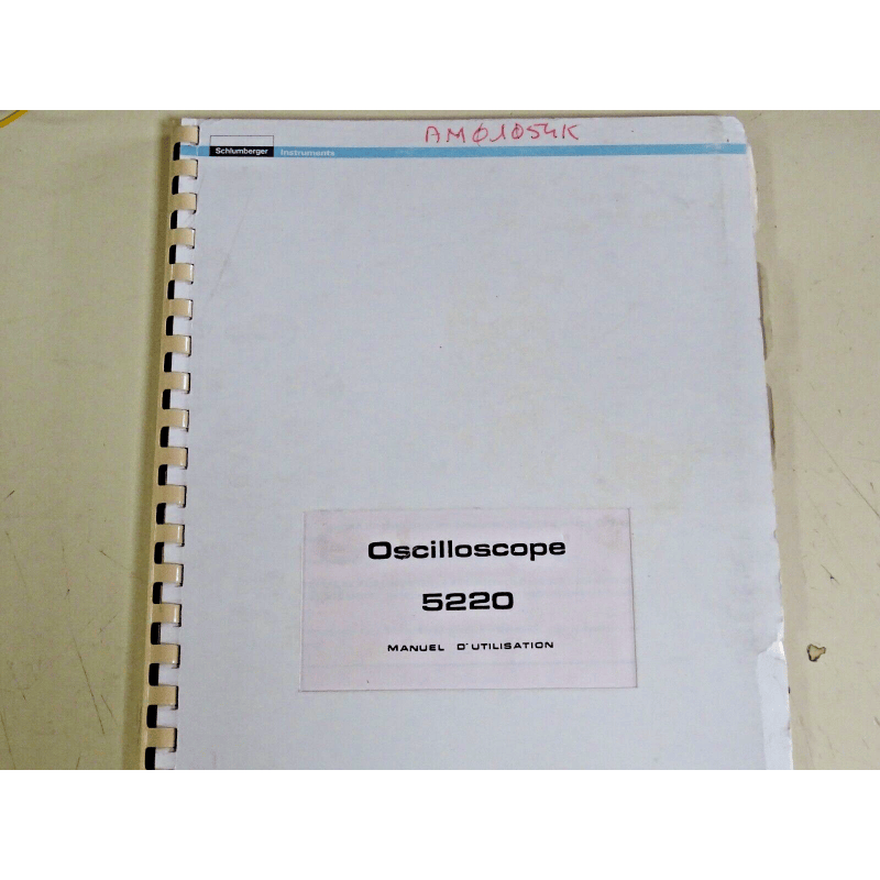 [204219761509] Manuel d'Utilisation Officiel / Guide Technique Constructeur – Oscilloscope SCHLUMBERGER ENERTEC 5220 (Édition Janvier 1986 – Français)